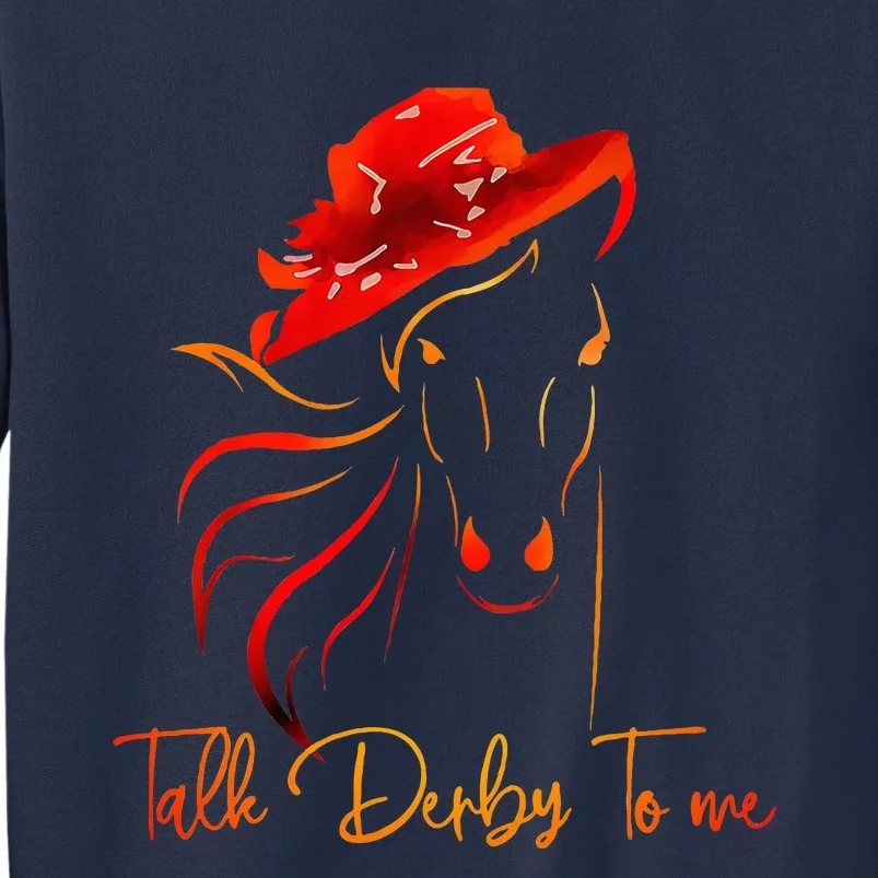 Talk Derby To Me Horse Racing Funny Derby Day Sweatshirt