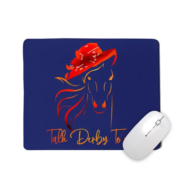 Talk Derby To Me Horse Racing Funny Derby Day Mousepad