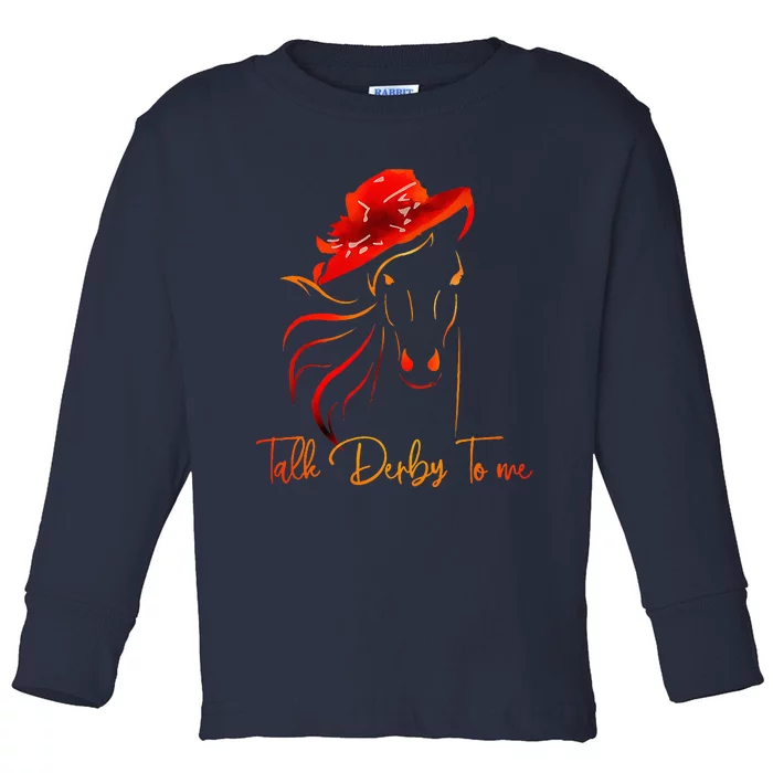 Talk Derby To Me Horse Racing Funny Derby Day Toddler Long Sleeve Shirt