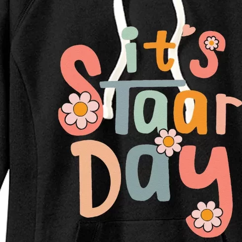 Test Day Teacher Its Staar Day Gifts Women's Fleece Hoodie