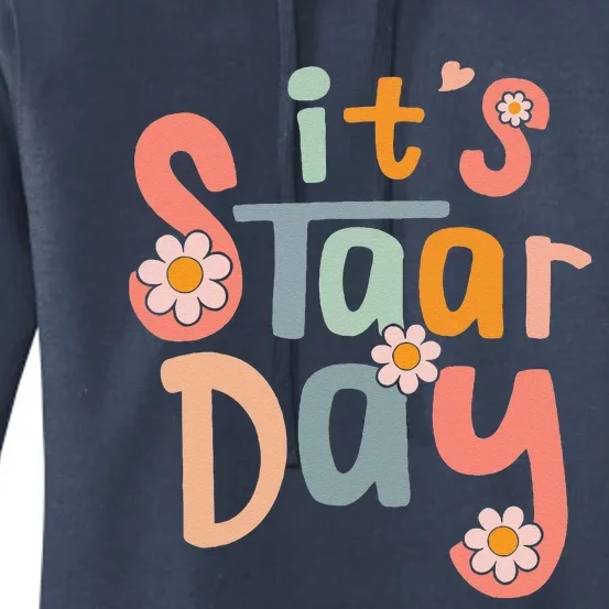 Test Day Teacher Its Staar Day Gifts Women's Pullover Hoodie