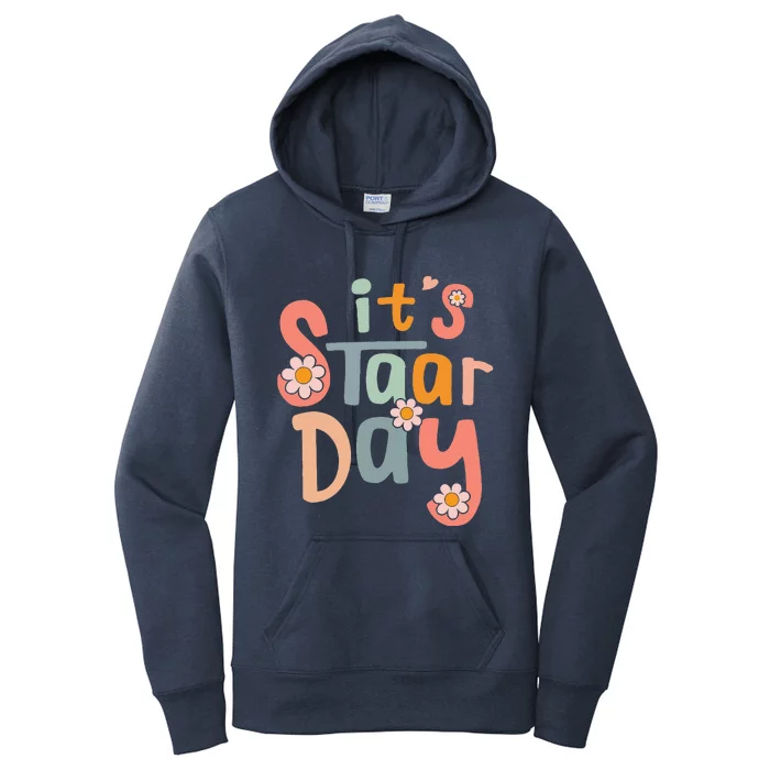 Test Day Teacher Its Staar Day Gifts Women's Pullover Hoodie