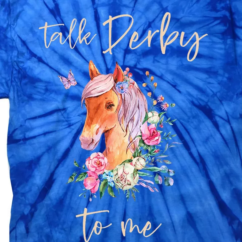 Talk Derby To Me Horse Racing Fan Tie-Dye T-Shirt