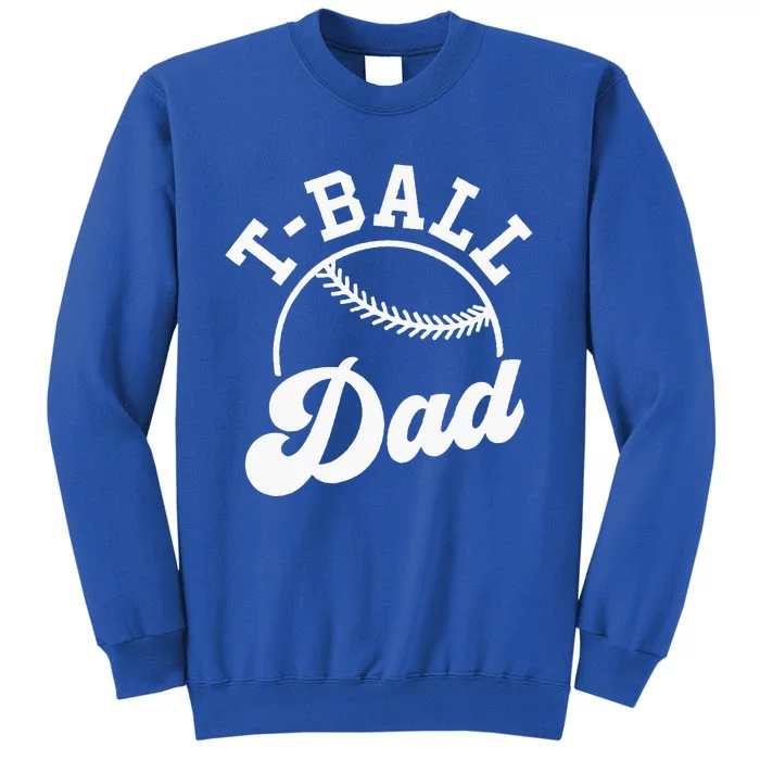 Tball Dad Sweatshirt