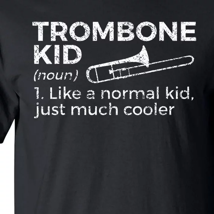 Trombone Definition Trombone Player Tall T-Shirt