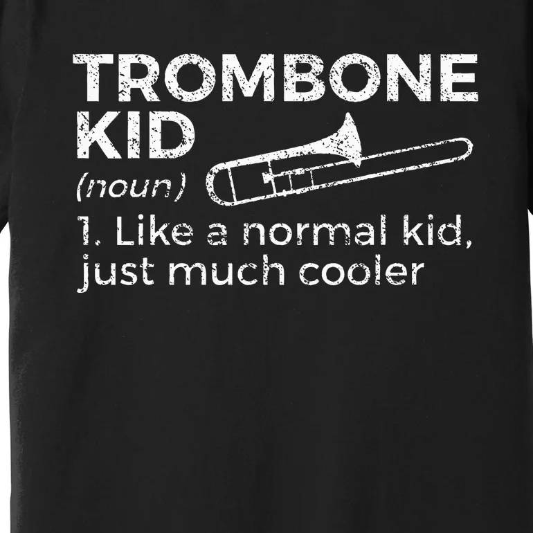 Trombone Definition Trombone Player Premium T-Shirt