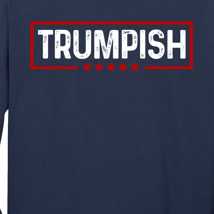 Trumpish Donald Trump 2024 Long Sleeve Shirt