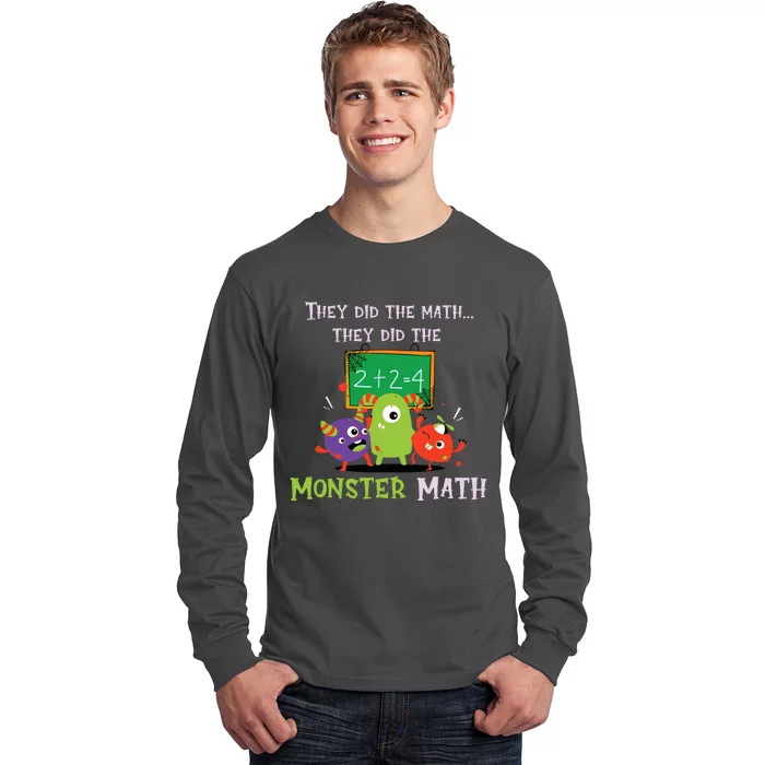 They Did The Math They Did The Monster Math Funny Long Sleeve Shirt