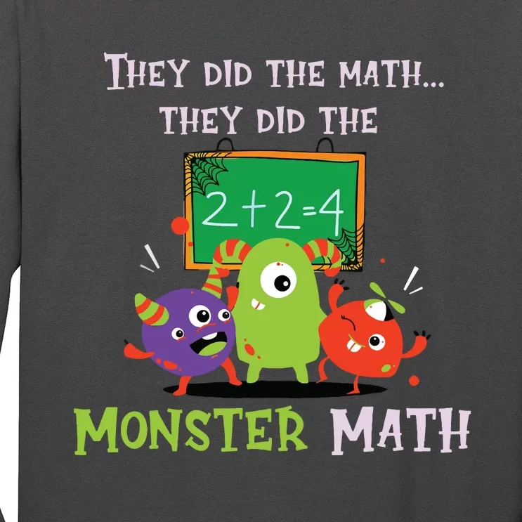 They Did The Math They Did The Monster Math Funny Long Sleeve Shirt