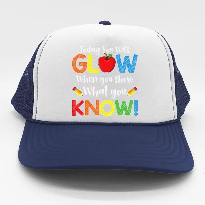 Test Day Teacher Show What You Know Funny Exam Trucker Hat