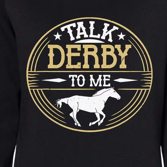 Talk Derby To Me American Quarter Horse Derby Horse Racing Womens California Wash Sweatshirt