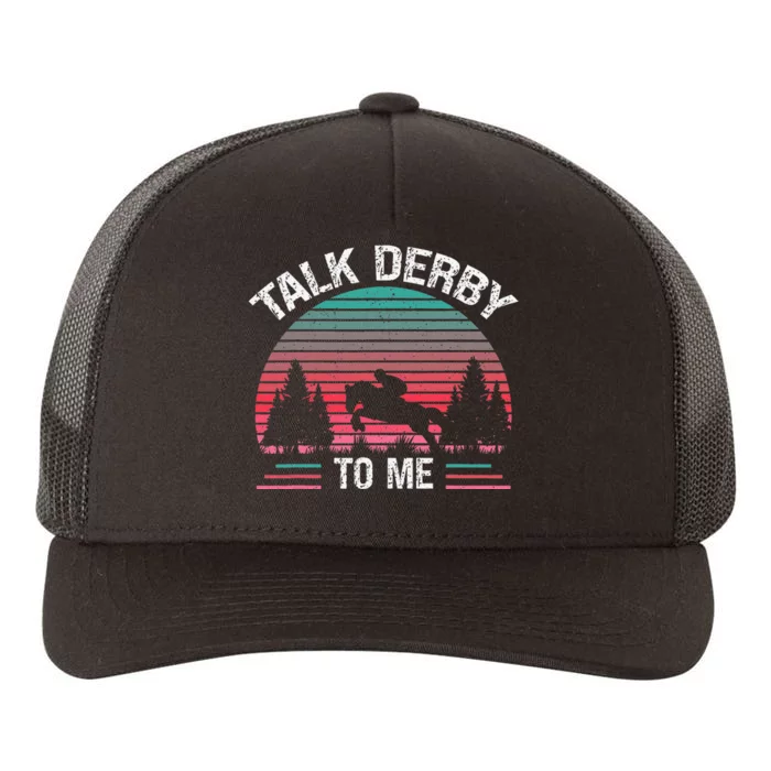 Talk Derby to me Funny for Horse Racing Lover Yupoong Adult 5-Panel Trucker Hat