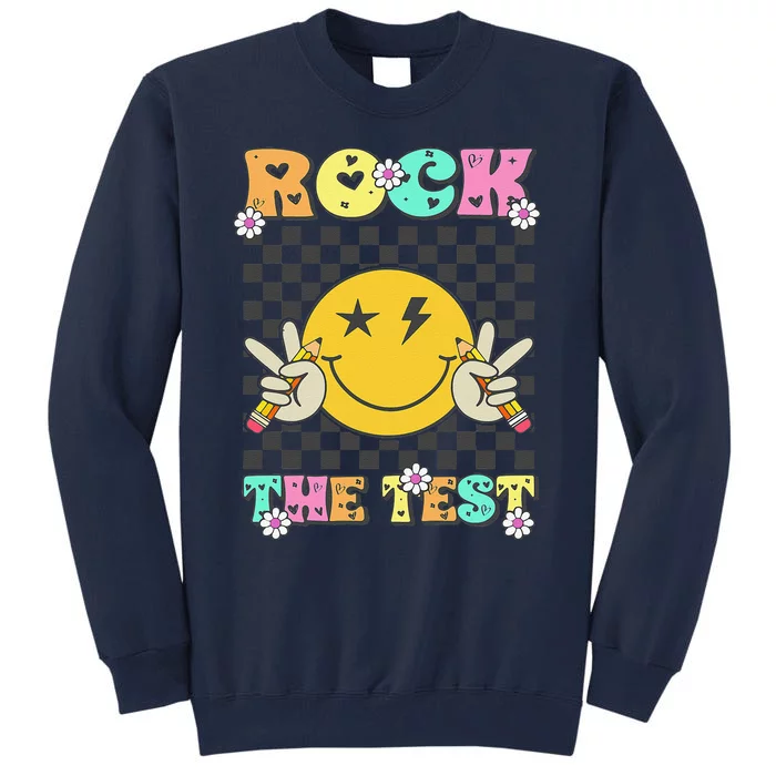 Testing Day Teacher Student Motivational Rock The Test Tall Sweatshirt