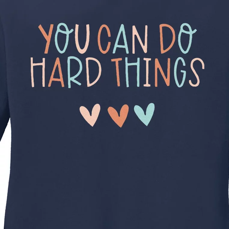 Test Day Teacher You Can Do Hard Things Ladies Long Sleeve Shirt