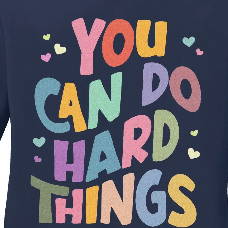 Test Day Teacher You Can Do Hard Things Ladies Long Sleeve Shirt