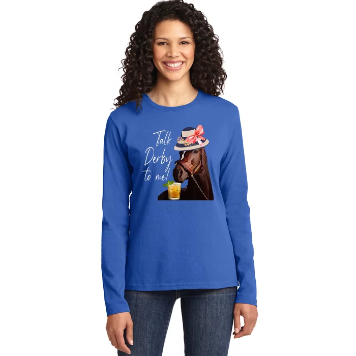 Talk Derby To Me Horse Ladies Long Sleeve Shirt