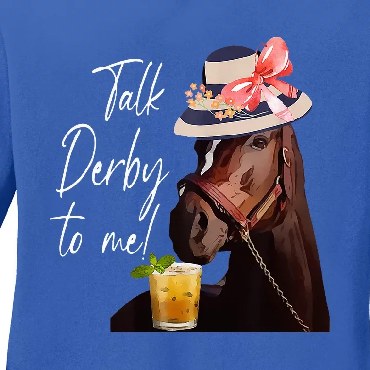 Talk Derby To Me Horse Ladies Long Sleeve Shirt