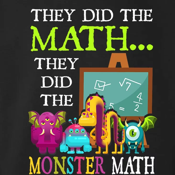 They Did The Math They Did The Monster Math Funny Halloween Toddler Hoodie