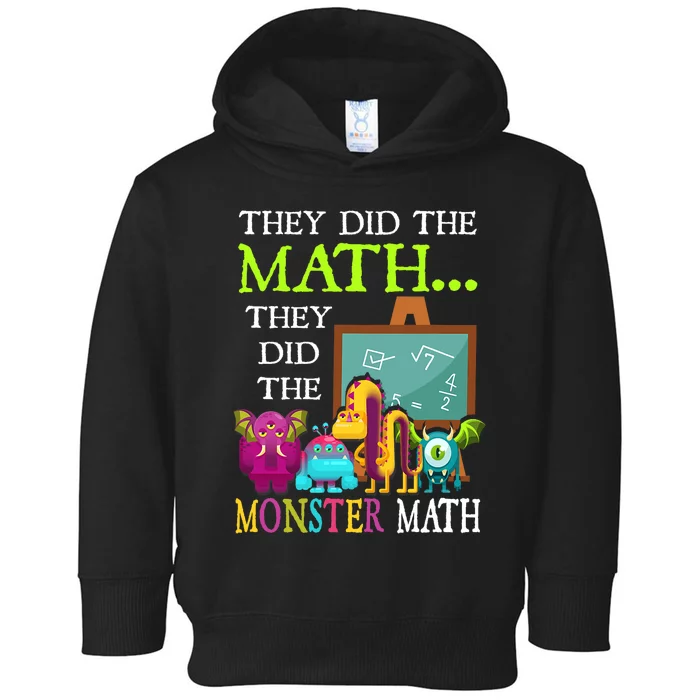 They Did The Math They Did The Monster Math Funny Halloween Toddler Hoodie