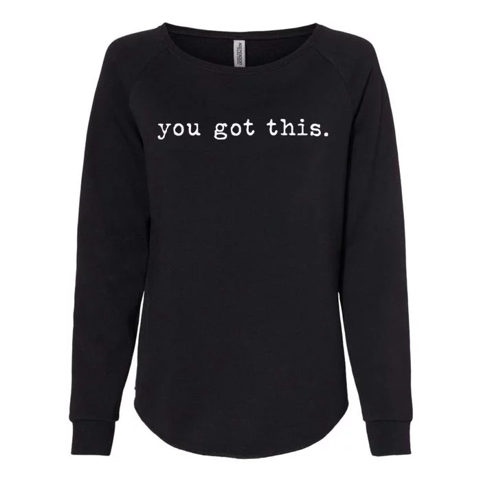 Test Day Teacher You Got This Gifts Womens California Wash Sweatshirt