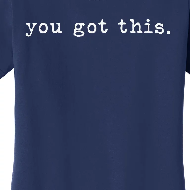 Test Day Teacher You Got This Gifts Women's T-Shirt