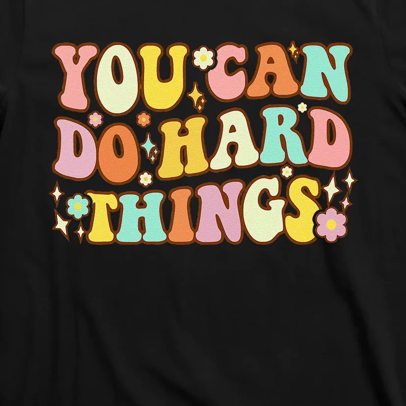 Test Day Teacher You Can Do Hard Things T-Shirt