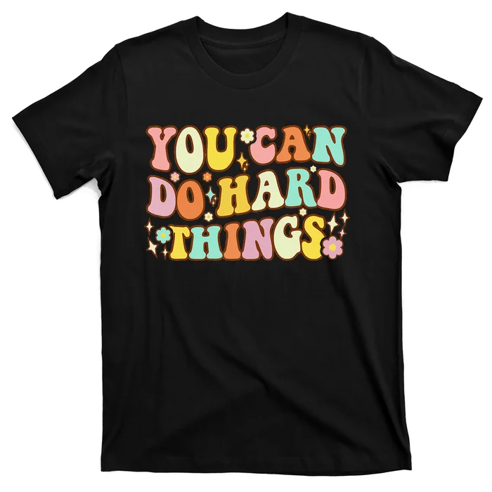 Test Day Teacher You Can Do Hard Things T-Shirt