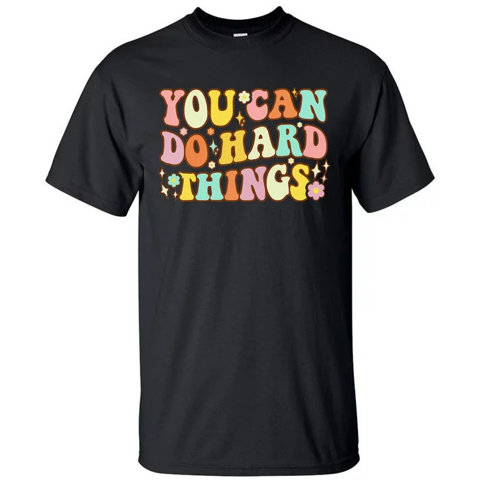 Test Day Teacher You Can Do Hard Things Tall T-Shirt