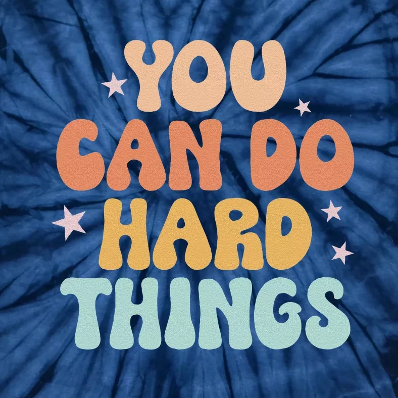 Test Day Teacher You Can Do Hard Things Tie-Dye T-Shirt