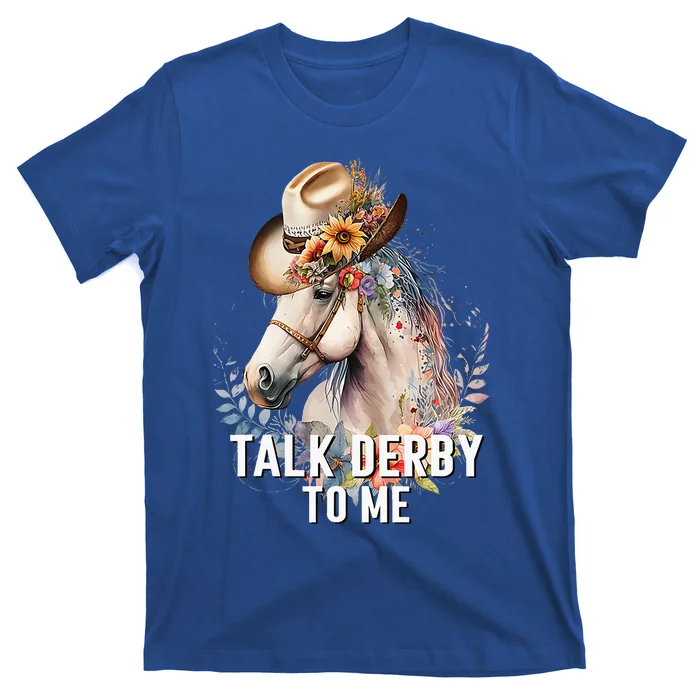 Talk Derby To Me Horse Racing T-Shirt