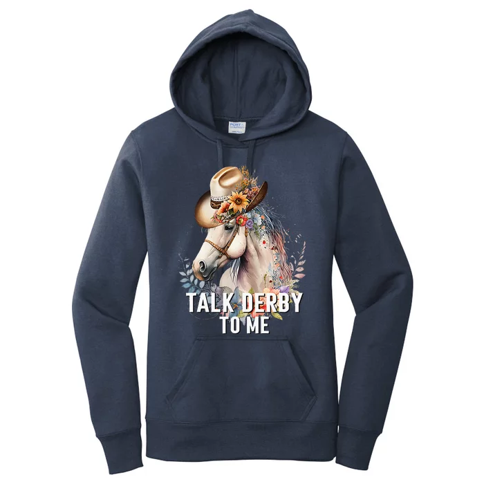 Talk Derby To Me Horse Racing Women's Pullover Hoodie