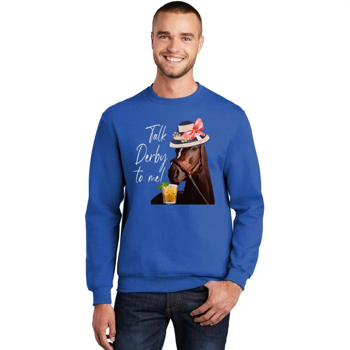 Talk Derby To Me Horse Tall Sweatshirt