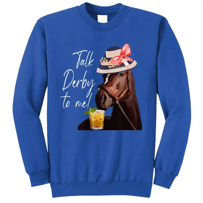 Talk Derby To Me Horse Tall Sweatshirt