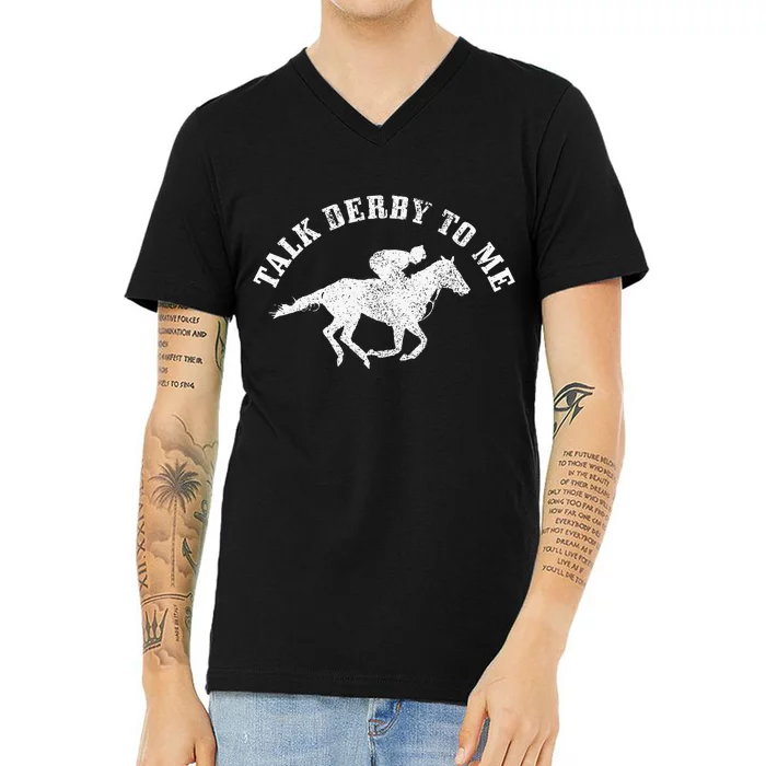 Talk Derby To Me Horse Racing V-Neck T-Shirt