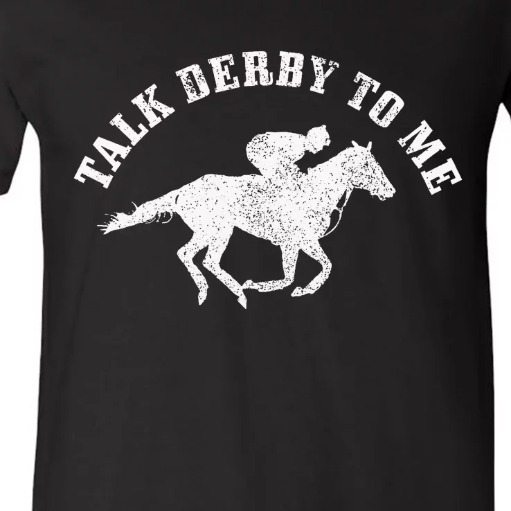 Talk Derby To Me Horse Racing V-Neck T-Shirt