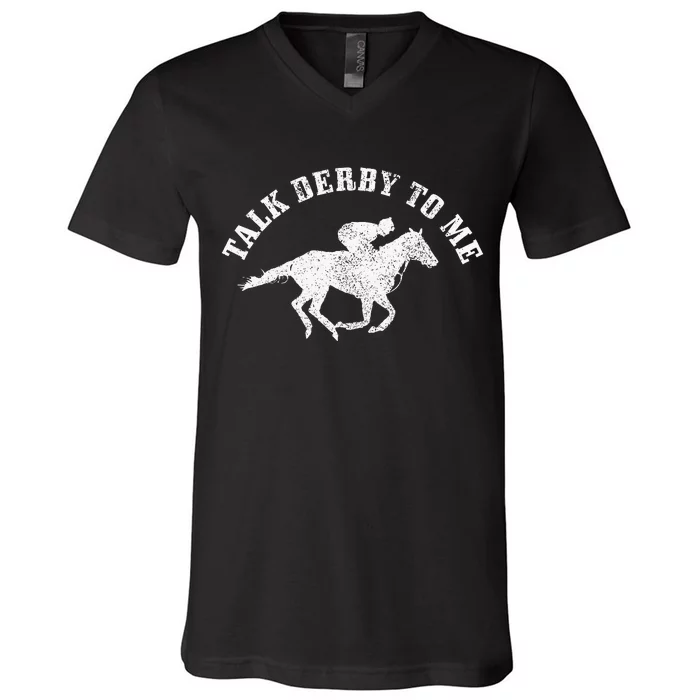 Talk Derby To Me Horse Racing V-Neck T-Shirt