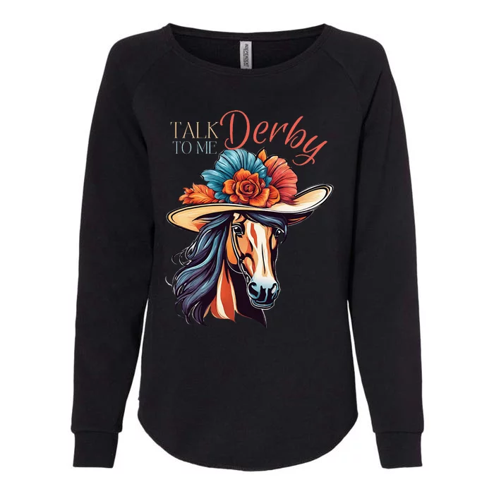 Talk Derby To Me Racing Horse Womens California Wash Sweatshirt