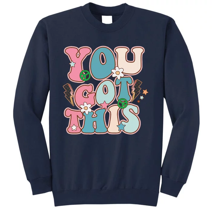 Test Day Teacher You Got This Gifts Tall Sweatshirt