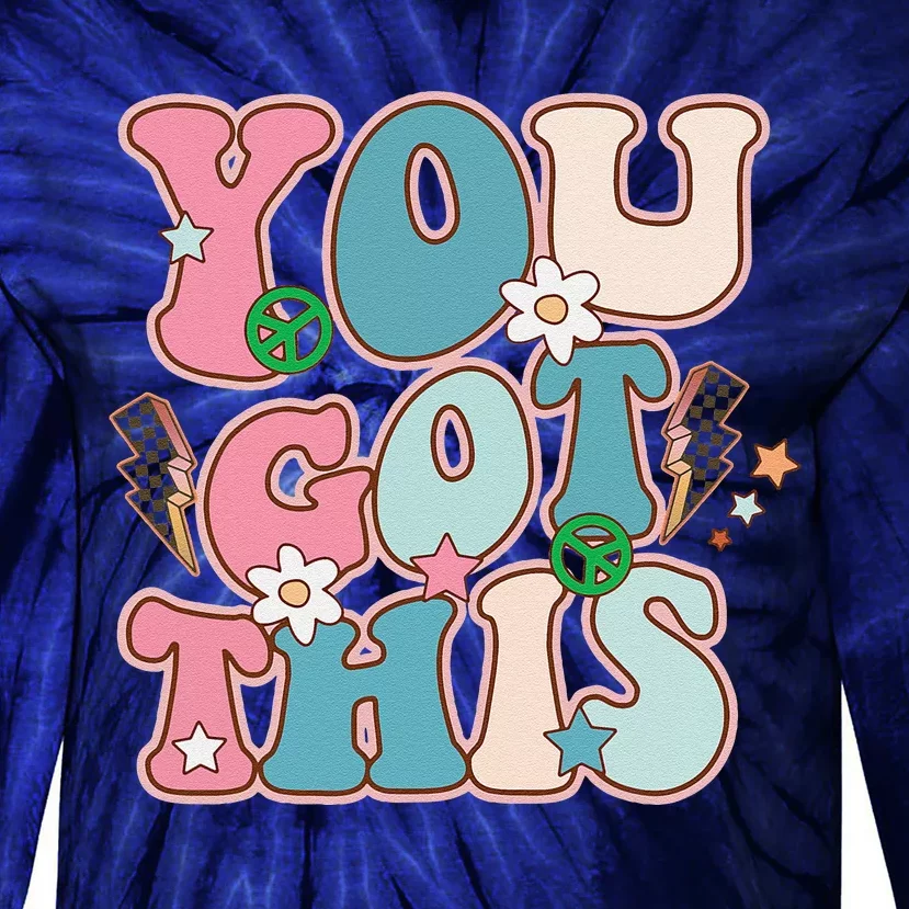 Test Day Teacher You Got This Gifts Tie-Dye Long Sleeve Shirt