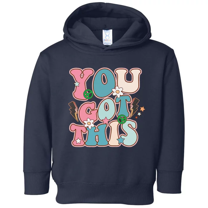 Test Day Teacher You Got This Gifts Toddler Hoodie