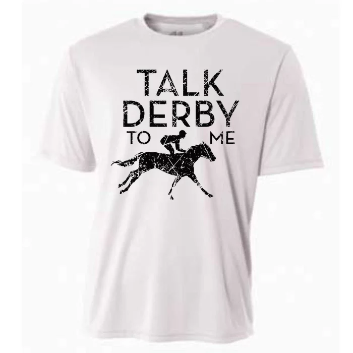 Talk Derby to me I Horse Owner Lover Jockey Cooling Performance Crew T-Shirt