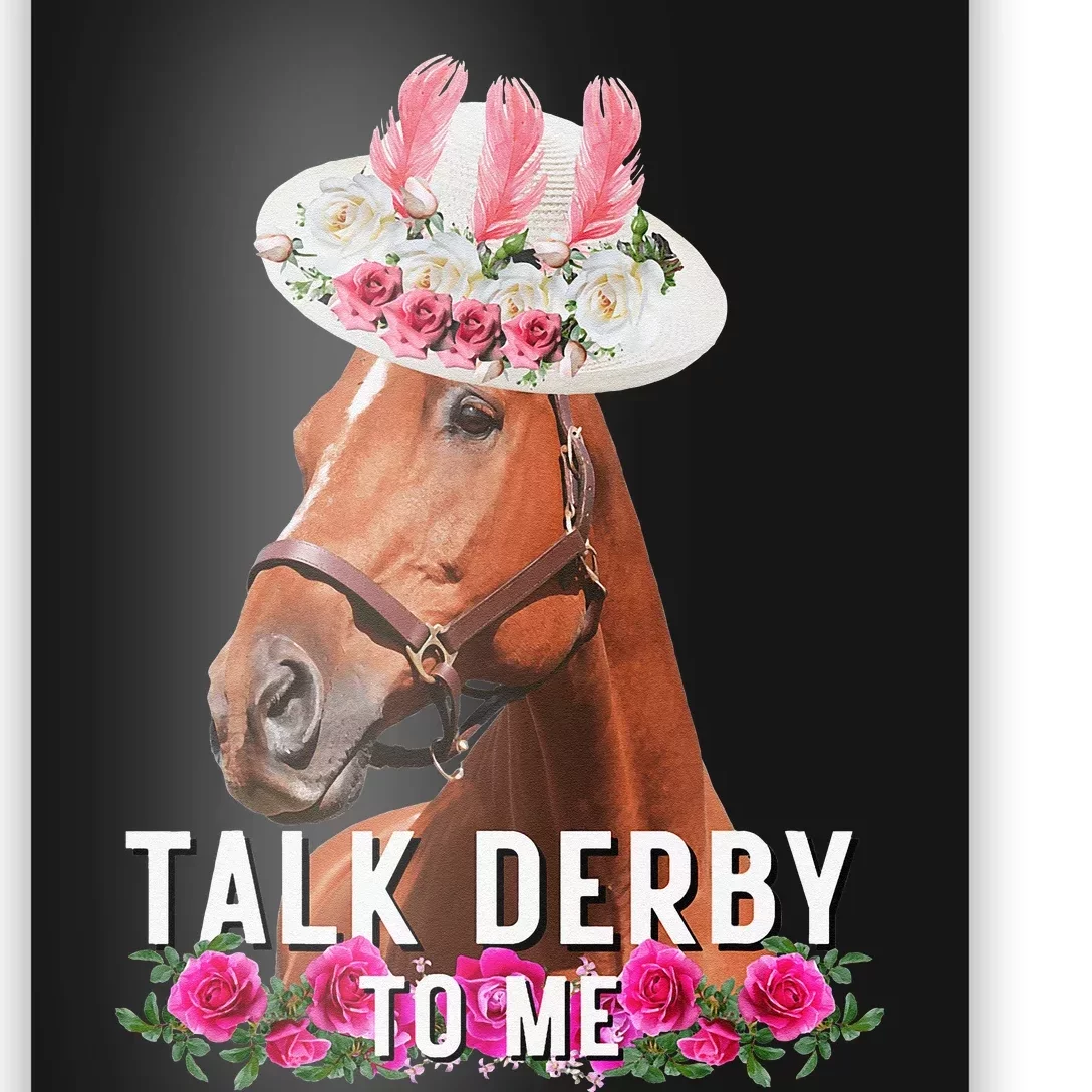 Talk Derby To Me Horse Racing Funny Derby Day Poster