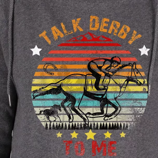 Talk Derby To Me Derby Day 2024 Kentucky Womens Funnel Neck Pullover Hood