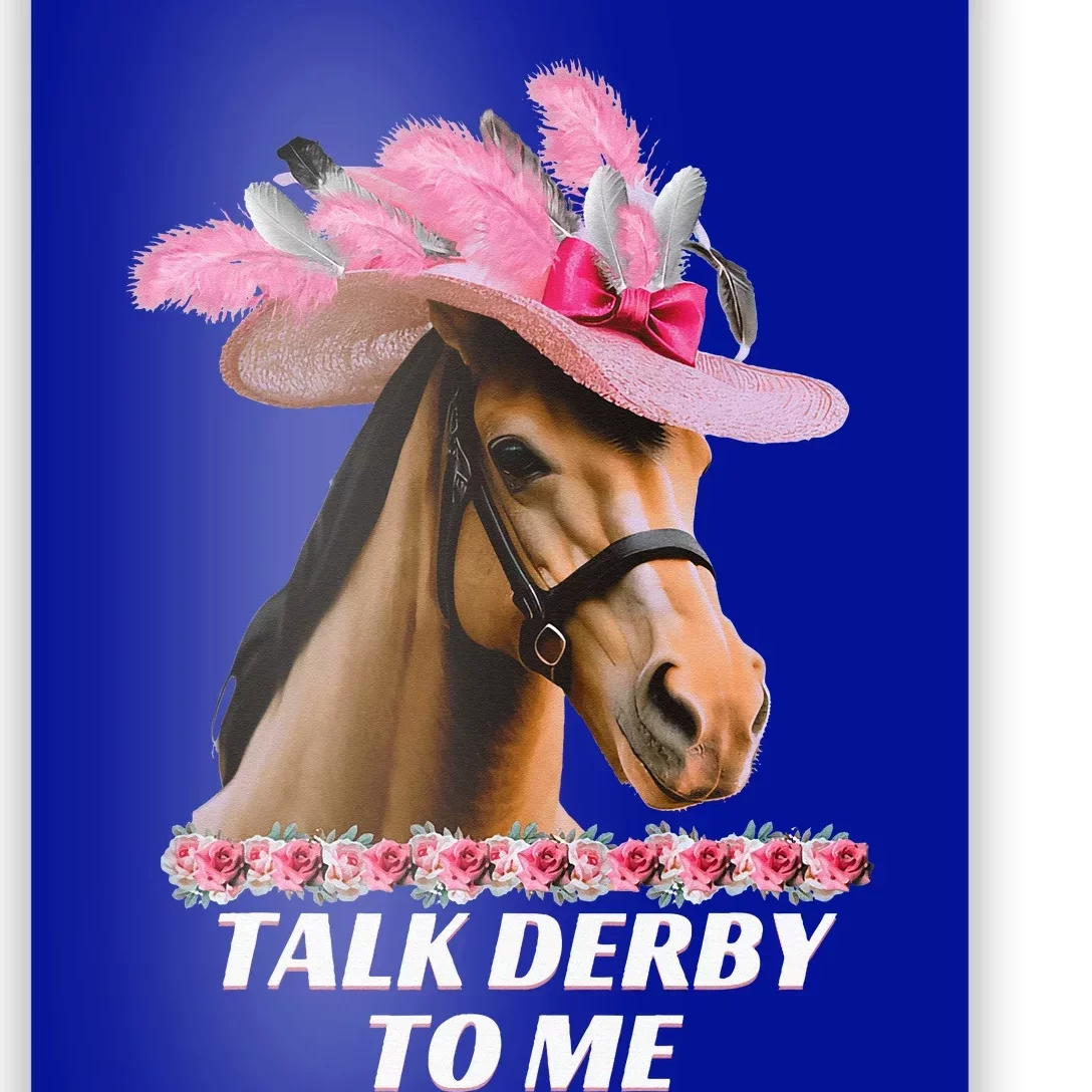 Talk Derby To Me Horse Racing Lover Poster