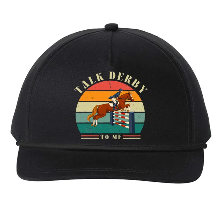 Talk Derby To Me Funny Horse Racing Lover Derby Day 2024 Snapback Five-Panel Rope Hat