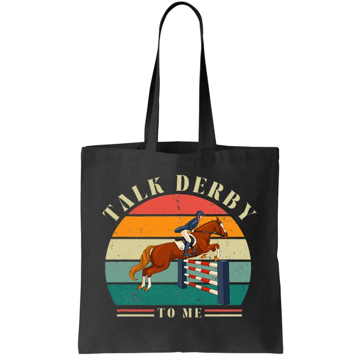 Talk Derby To Me Funny Horse Racing Lover Derby Day 2024 Tote Bag