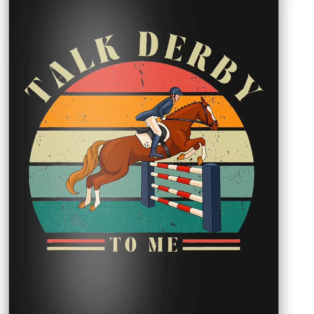 Talk Derby To Me Funny Horse Racing Lover Derby Day 2024 Poster