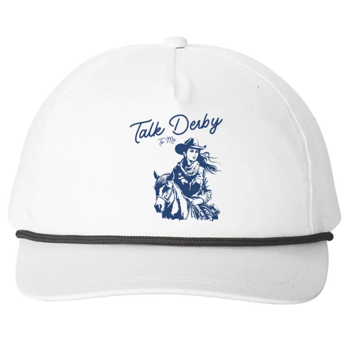 Talk Derby To Me Funny Horse Racing Lover Derby Day 2024 Snapback Five-Panel Rope Hat