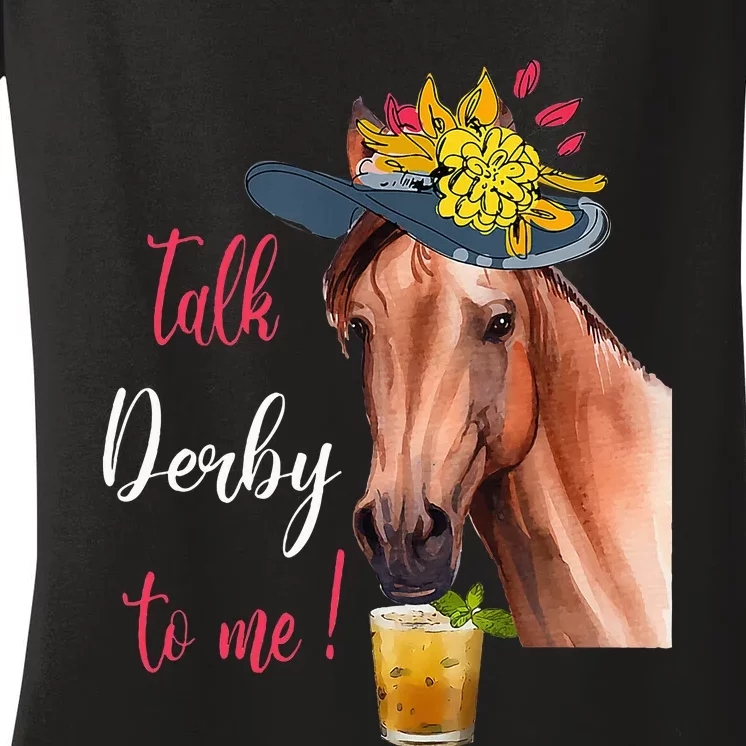 Talk Derby To Me Funny Horse Racing Lover Derby Day Women's V-Neck T-Shirt