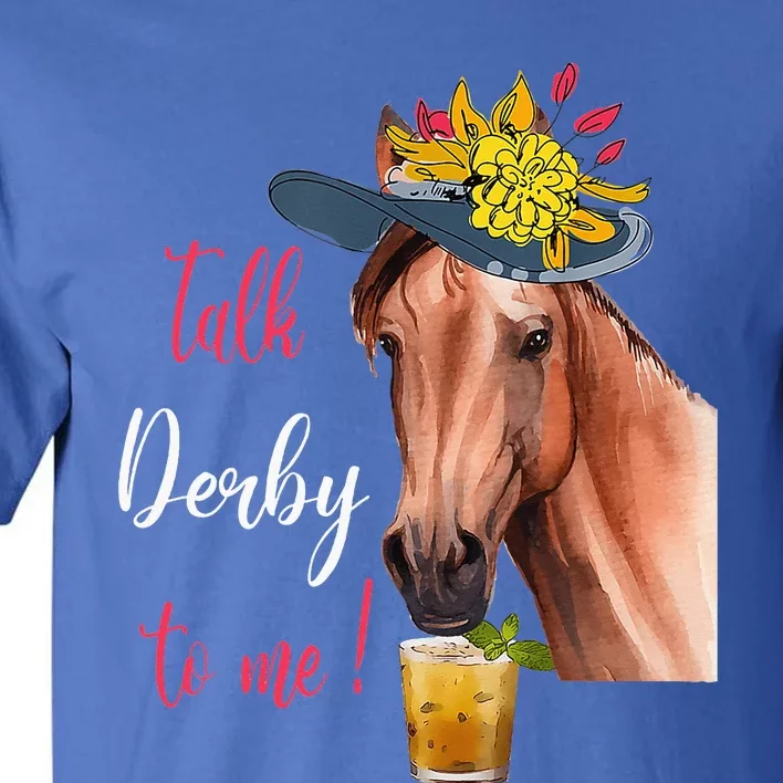 Talk Derby To Me Horse Racing Tall T-Shirt